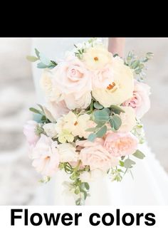 a bride holding a bouquet of flowers in her hand with the words flower colors below it