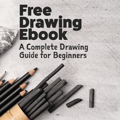 the complete drawing guide for beginners is shown with pencils and crayons