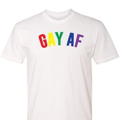 GAY AF Funny Pride T-Shirt LGBTQT Celebrate Pride Month Parade Proud to Be Gay Party Tee Unisex Sizing by HeShirtSheShirt on Etsy Pride Parade Outfit, Cheap Slogan T-shirt For Pride, Funny Print Short Sleeve T-shirt For Pride, Cheap Text Print T-shirt For Pride, Mothers Of Boys, Lgbtq Tshirts, Equality Shirt, Pride Slogan T-shirt Short Sleeve, Pride Tees