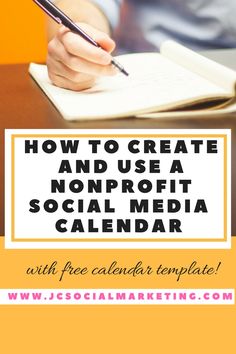 a person writing on a notebook with the words how to create and use a nonprofit social media calendar