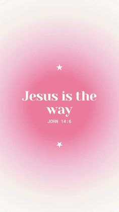 the words jesus is the way on a pink and white background with stars around it