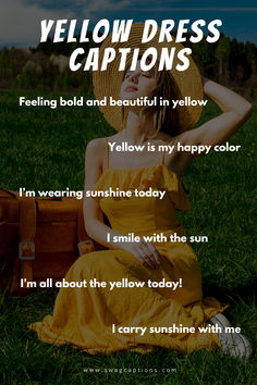 a woman sitting in the grass wearing a yellow dress and hat with words below her