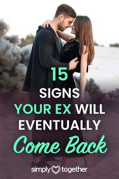 a couple embracing each other with the text 15 signs your ex will eventually come back