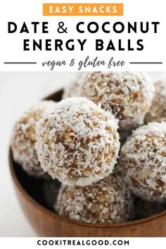 coconut energy balls in a wooden bowl with text overlay that reads easy snacks date and coconut energy balls vegan & gluen free