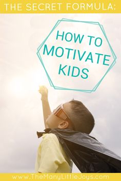 a young boy wearing sunglasses and cape with the text how to motivate kids