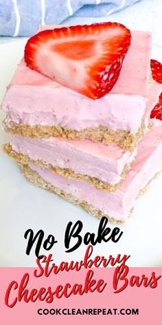 strawberry cheesecake bars with slice of strawberry on top Cheesecake Designs, Pan Desserts, No Bake Strawberry Cheesecake, Easy Summer Dessert Recipes, Easy Strawberry Cheesecake, Strawberry Cheesecake Bars, Strawberry Things, No Bake Summer Desserts