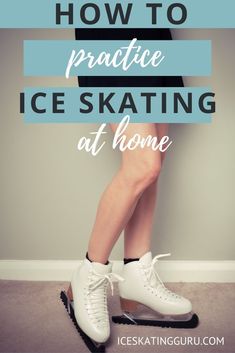 a woman standing on roller skates with the words how to practice ice skating at home