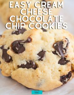 chocolate chip cookies with text overlay that reads easy cream cheese chocolate chip cookies