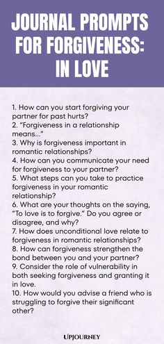 a poster with the words, journal prompts for forgiveness in love