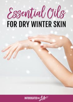 Best Essential Oils For Dry Skin, Essential Oils For Dry Skin, Oils For Dry Skin, Oils For Sensitive Skin, Essential Oil Face Serum For Dry Skin, Dry Skin Remedies For Body Winter, Essential Oils Dry Skin, Wintergreen Essential Oil, Essential Oils For Face