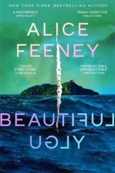 the book cover for beautiful ugly by alice feeney, with an image of a white pole sticking out of the water