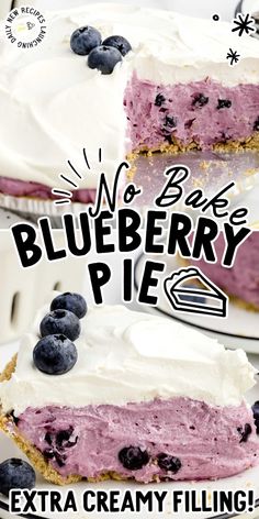 blueberry pie on a plate with the words no bake blueberry pie extra creamy filling