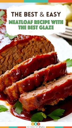 meatloaf recipe with the best glaze on a white plate and text overlay