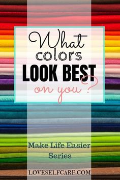 the words, what colors look best on you?