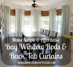 a dining room table and chairs with the words make simple and efficient bay window rods & back tab curtains