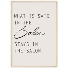 a black and white poster with the words, what is said in the salon?