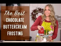 the best chocolate buttercream frosting recipe ever - youtube video thumbnails