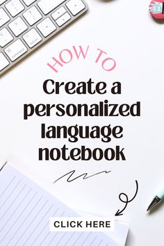 a notebook with the words how to create a personalized language notebook