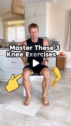 a man sitting in a chair with the words master these 3 knee exercises