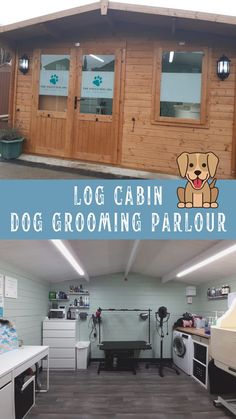 the inside of a dog grooming parlour with text overlay that reads log cabin dog grooming parlour