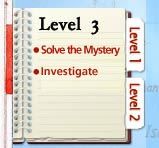 the level 3 question is to solve the mystery and investigate the missing information in the book