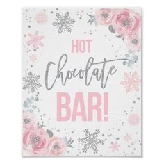 hot chocolate bar sign with pink flowers and snowflakes