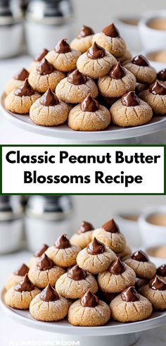 some cookies are stacked on top of each other and the words classic peanut butter blossoms recipe