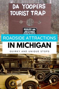 an old car is parked in front of a sign that says roadside attractions in michigan