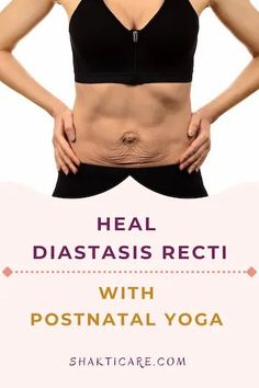 a woman with her stomach exposed and the words heal diastasis recti with postnatal yoga