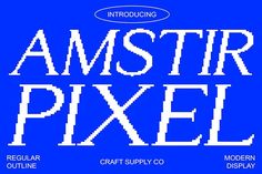 an old computer font with the words amstir pixell on it