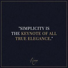 a quote on the cover of a book that says simplicity is the keynote of all true elegance