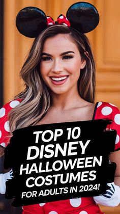 a woman wearing minnie mouse ears holding a sign that says top 10 disney halloween costumes for adults in 2021