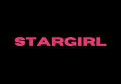 the words stargirl are in pink against a black background, and there is no image to describe