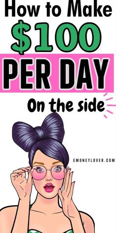 a woman with purple hair and pink glasses on her face is shown in front of the words how to make $ 100 per day on the side