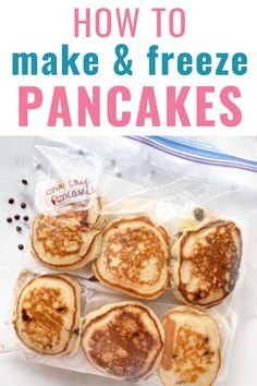 how to make and freeze pancakes with text overlay that reads, how to make and freeze pancakes