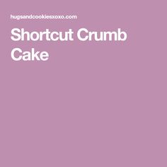 the shortcut crumb cake is shown in white on a purple background with text that reads