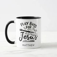 a black and white coffee mug that says play bass for jesus