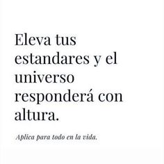 the words in spanish are written on white paper with black ink, which reads eleva tus eststandes y el universo respondera con altura