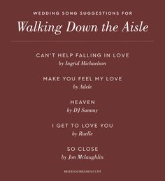 wedding song suggestions for walking down the aisle can't help falling in love make you feel my love