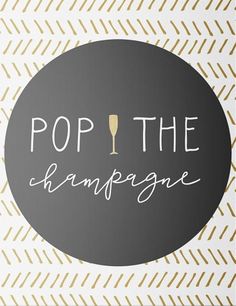 pop the champagne sign on a white and gold background