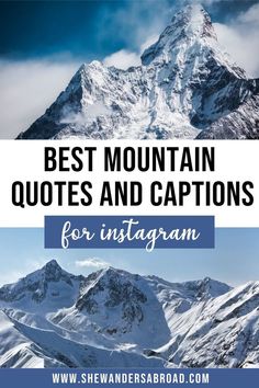 mountains with the words best mountain quotes and captions for instagrams on them