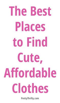 A list of the best places to find cute, fashion forward yet inexpensive clothing. So many hidden gems - how have I never heard of these before? Great pin. PrettyThrifty.com Cute Cheap Clothes, Cheap Boutique Clothing, Next Dresses, Fashionable Clothes