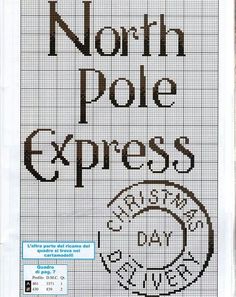 a cross stitch pattern with the words north pole express written in black on white paper