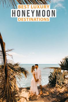 the best luxury honeymoon destinations in the world for couples and their families to enjoy on vacation