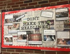 a bulletin board with newspaper clippings on it that says don't make the headlines