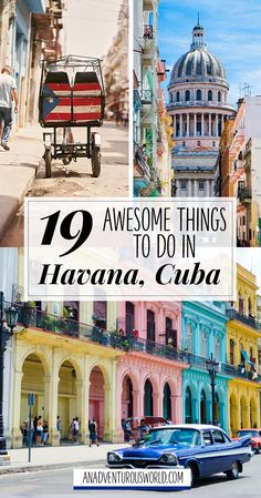 the top ten things to do in havana, cuba with text overlay