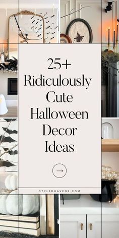 the words 25 ridiculously cute halloween decor ideas are shown in black and white colors