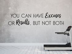 a wall decal that says you can have excess or results, but not both