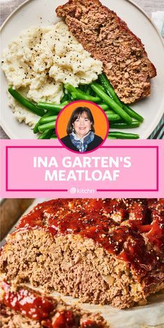 meatloaf with mashed potatoes and green beans on a white plate next to a pink sign that says ina gatten's meatloaf