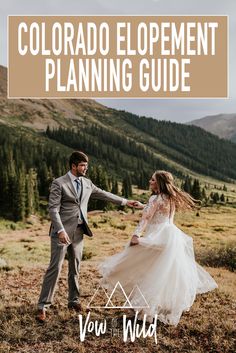 a bride and groom holding hands in the mountains with text that reads colorado development planning guide